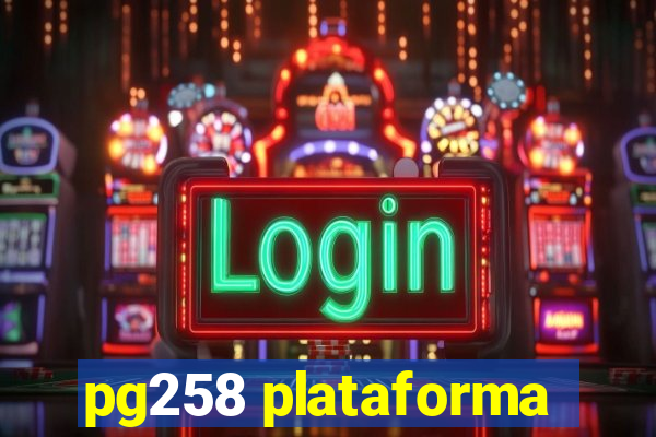 pg258 plataforma